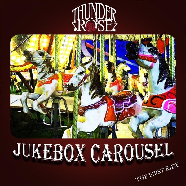 Jukebox Carousel Thunder Rose Music album cover